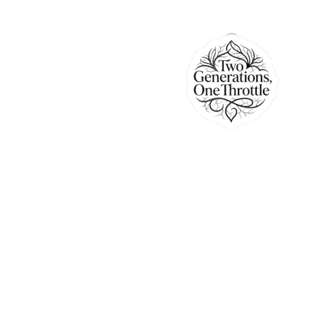 Two Generations, One Throttle Kiss-Cut Sticker — Motorcycle Vintage Script Decal